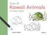 Draw 30: Kawaii Animals cover