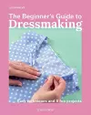 The Beginner's Guide to Dressmaking cover
