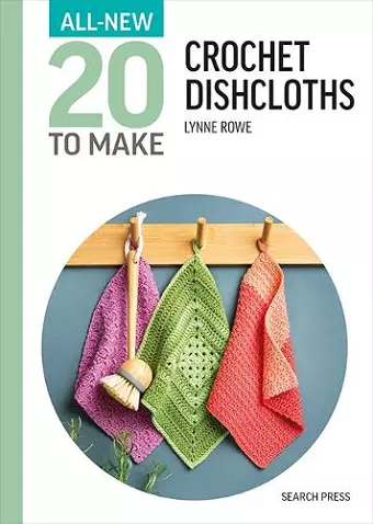 All-New Twenty To Make: Crochet Dishcloths cover
