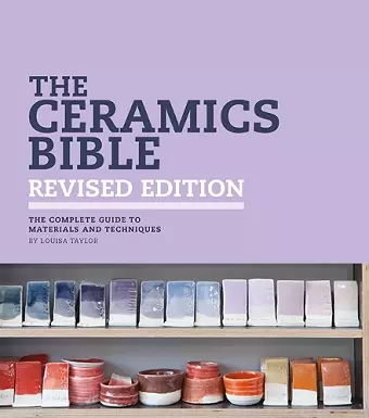 The Ceramics Bible - Revised Edition cover