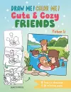 Draw me! Color me!: Cute & Cozy Friends cover
