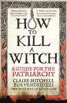 HOW TO KILL A WITCH cover