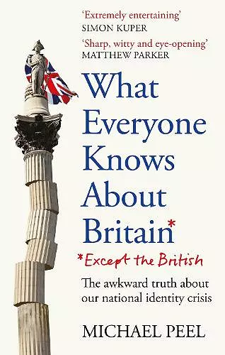 What Everyone Knows About Britain* (*Except The British) cover