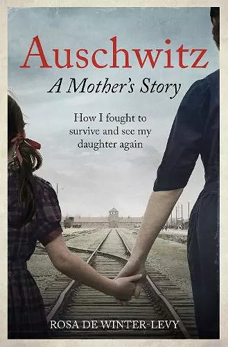 Auschwitz A Mother's Story cover