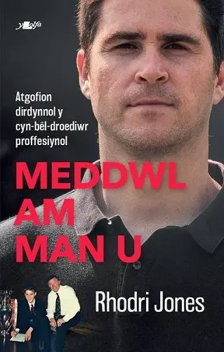 Meddwl am Man U cover