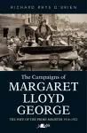 Campaigns of Margaret Lloyd George, The - The Wife of the Prime Minister 1916-1922 cover
