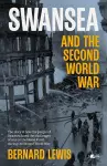 Swansea and the Second World War cover