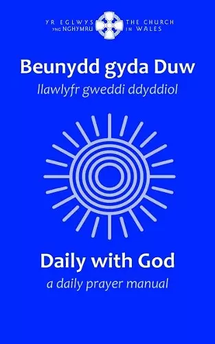 Beunydd gyda Duw / Daily with God - Llawlyfr Gweddi Ddyddiol / A Daily Prayer Manual cover