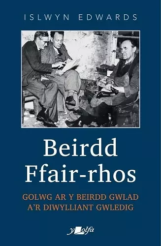 Beirdd Ffair Rhos - Golwg ar y beirdd gwlad a'r diwylliant gwledig cover