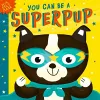 You Can Be A Superpup cover