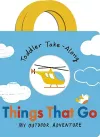 Toddler Take-Along Things That Go cover