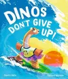Dinos Don't Give Up! cover