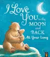 I Love You to the Moon and Back: All Year Long cover