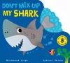 Don't Mix Up My Shark cover