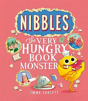 Nibbles: The Very Hungry Book Monster cover