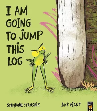 I Am Going To Jump This Log cover