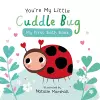 You're My Little Cuddle Bug: My First Bath Book cover