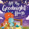 All My Goodnight Hugs - A ready-for-bed story cover