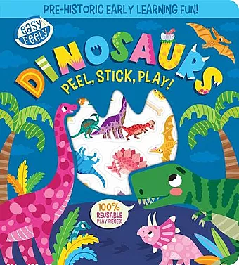 Easy Peely Dinosaurs - Peel, Stick, Play! cover