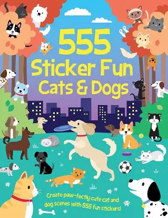 555 Sticker Fun - Cats & Dogs Activity Book cover