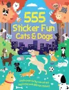 555 Sticker Fun - Cats & Dogs Activity Book cover