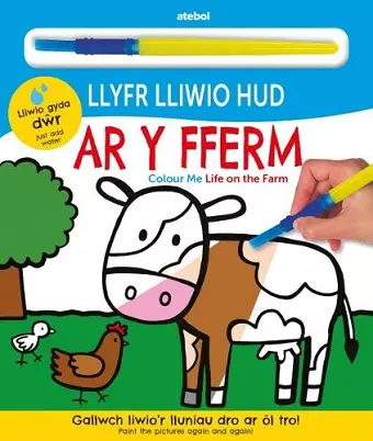 Llyfr Lliwio Hud - Ar y Fferm / Colour Me - Life on the Farm cover
