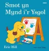 Cyfres Smot: Smot yn Mynd i'r Ysgol cover