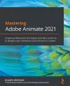Mastering Adobe Animate 2021 cover