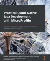 Practical Cloud-Native Java Development with MicroProfile cover