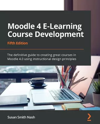 Moodle 4 E-Learning Course Development cover