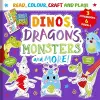 Dragons, Dinosaurs, Monsters and More cover