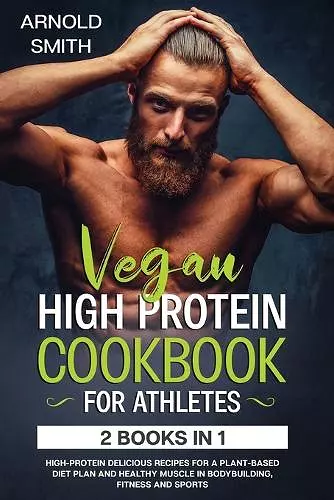 Vegan High-Protein Cookbook for Athletes cover