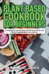 Plant Based Cookbook for Beginners cover