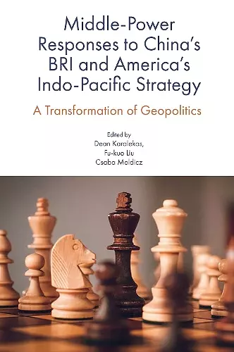 Middle-Power Responses to China’s BRI and America’s Indo-Pacific Strategy cover