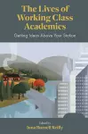 The Lives of Working Class Academics cover