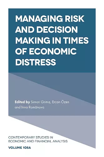 Managing Risk and Decision Making in Times of Economic Distress cover