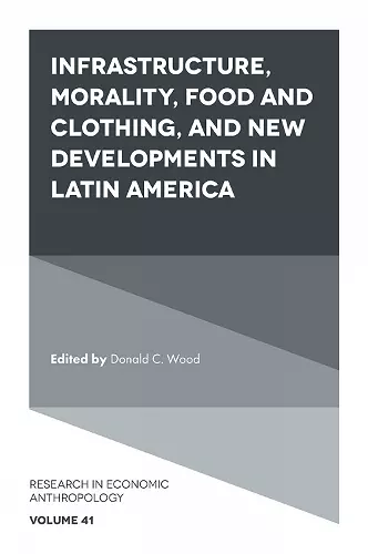 Infrastructure, Morality, Food and Clothing, and New Developments in Latin America cover