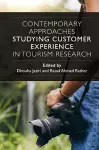 Contemporary Approaches Studying Customer Experience in Tourism Research cover