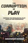 The Corruption of Play cover