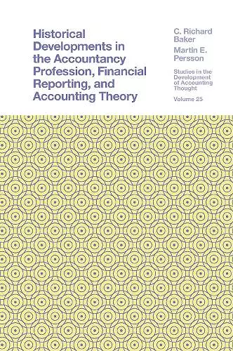 Historical Developments in the Accountancy Profession, Financial Reporting, and Accounting Theory cover