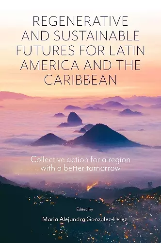 Regenerative and Sustainable Futures for Latin America and the Caribbean cover