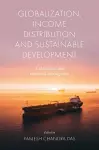 Globalization, Income Distribution and Sustainable Development cover