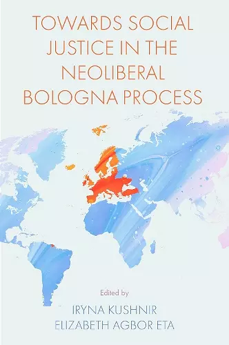 Towards Social Justice in the Neoliberal Bologna Process cover