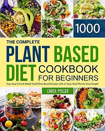 The Complete Plant-Based Diet Cookbook for Beginners cover