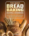 The Basic Bread Baking Recipes Cookbook cover