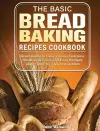 The Basic Bread Baking Recipes Cookbook cover