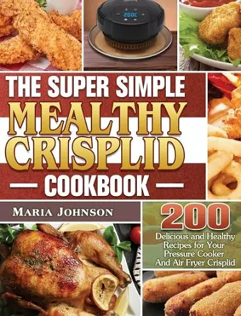 The Super Simple Mealthy Crisplid cookbook cover