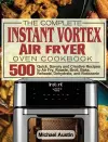 The Complete Instant Vortex Air Fryer Oven Cookbook cover