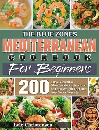 The Blue Zones Mediterranean Diet Cookbook for Beginners cover