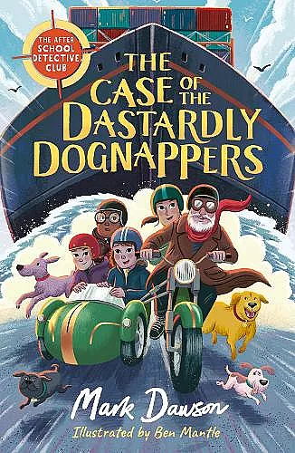 The After School Detective Club: The Case of the Dastardly Dognappers cover